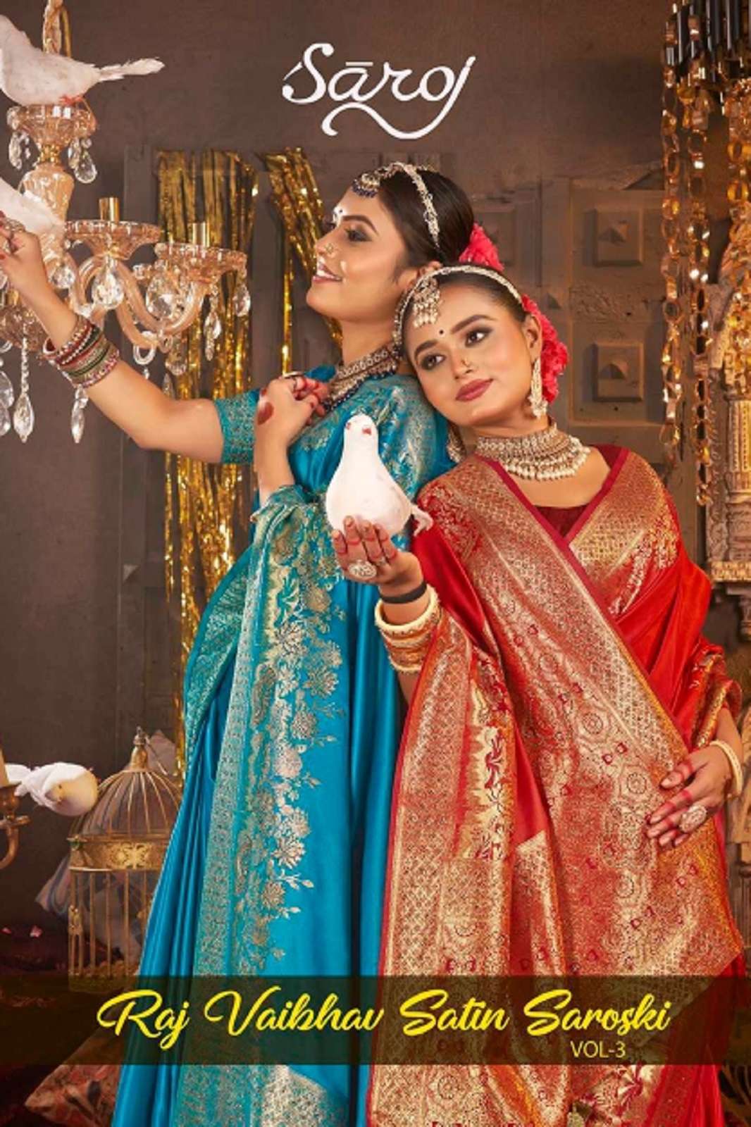 SAROJ SAREES RAJVAIBHAV SATIN SWAROSKI VOL 3 SAREES